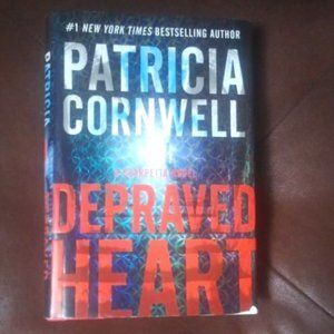 Depraved Heart by Patricia Cornwell - A Scarpetta Novel
